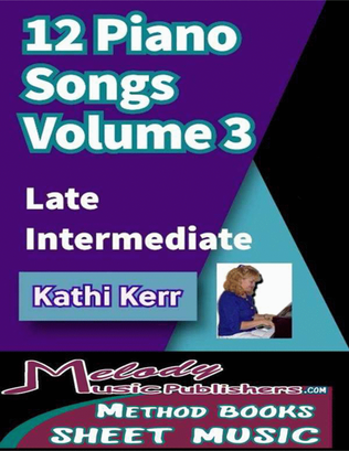 12 Piano Songs Later Intermediate Volume 3