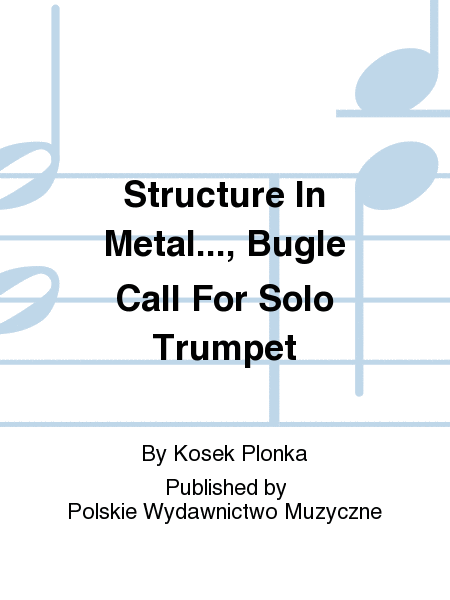 Structure In Metal..., Bugle Call For Solo Trumpet