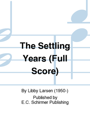 Book cover for The Settling Years (Full Score)