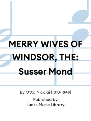 MERRY WIVES OF WINDSOR, THE: Susser Mond