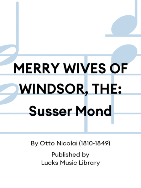 MERRY WIVES OF WINDSOR, THE: Susser Mond
