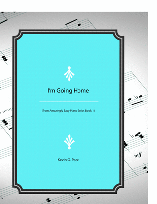 Book cover for I'm Going Home - easy piano solo
