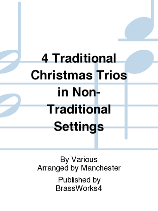 4 Traditional Christmas Trios in Non-Traditional Settings