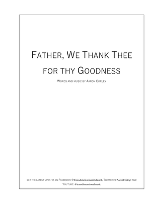 Father, We Thank Thee for Thy Goodness