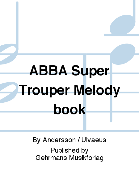 ABBA Super Trouper Melody book