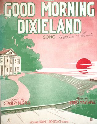 Good Morning Dixieland. Song