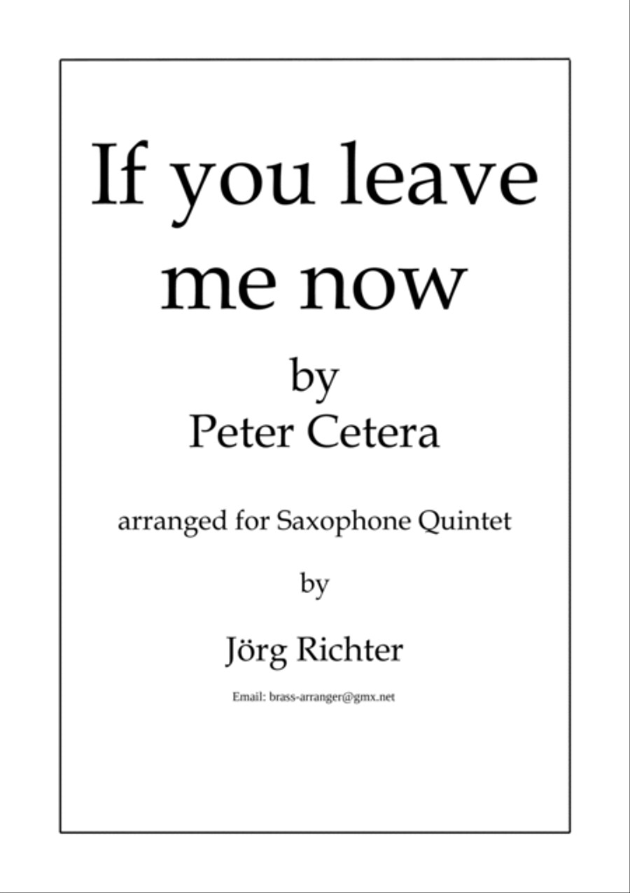 If You Leave Me Now If You Leave Me Now Saxophone Quintet scores gallery preview page 1