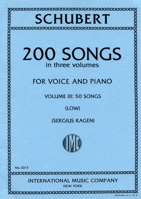 Franz Schubert: 200 Songs - Volume III (Low Voice)