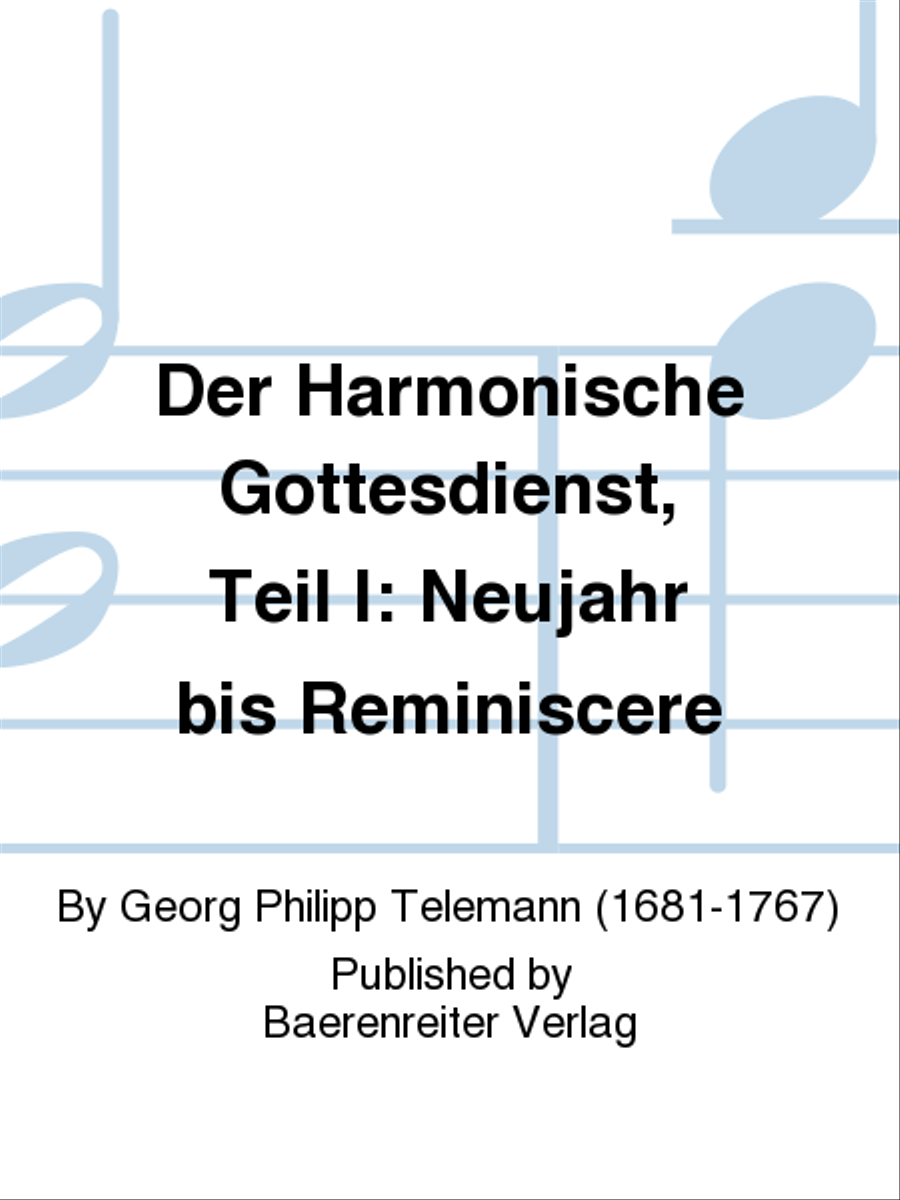 Der Harmonische Gottesdienst, Teil I: Neujahr bis Reminiscere