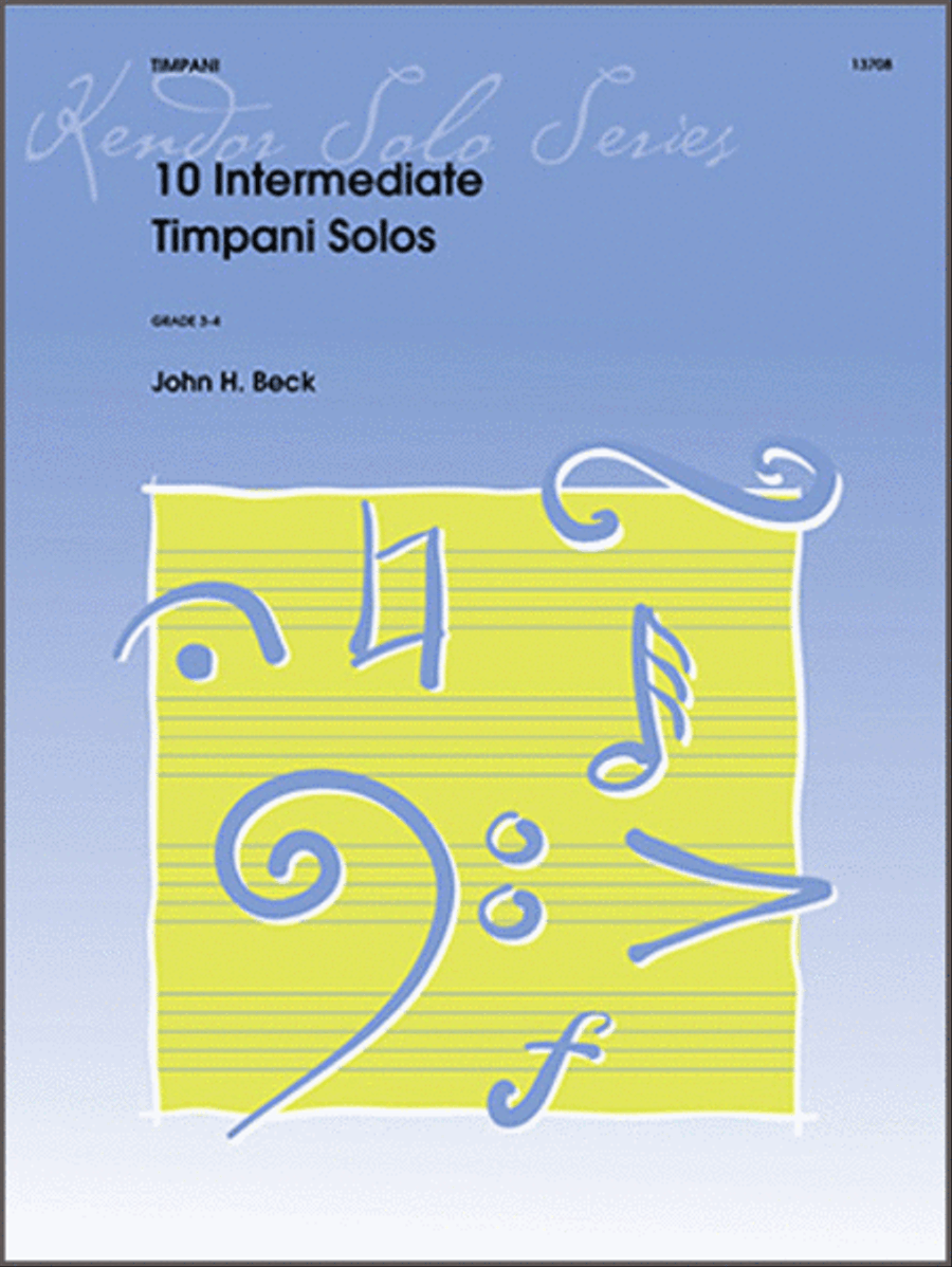 10 Intermediate Timpani Solos by John H. Beck Percussion - Sheet Music