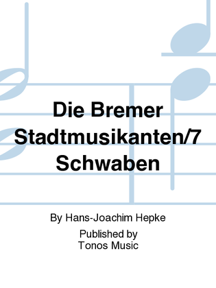 Die Bremer Stadtmusikanten/7 Schwaben