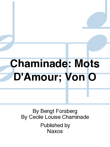 Chaminade: Mots D'Amour; Von O