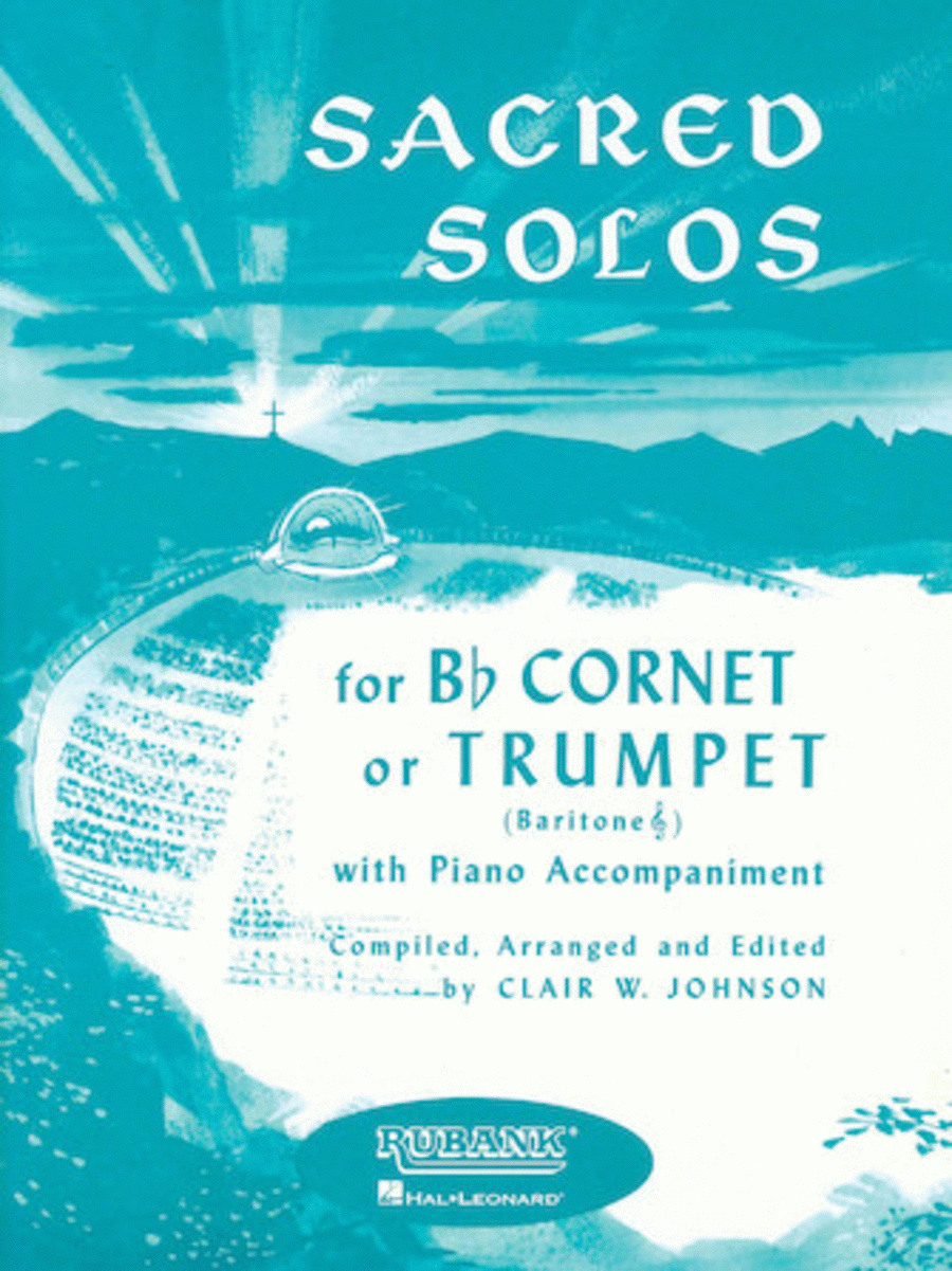 Sacred Solos - B Flat Cornet Or Trumpet, Baritone T C And Piano