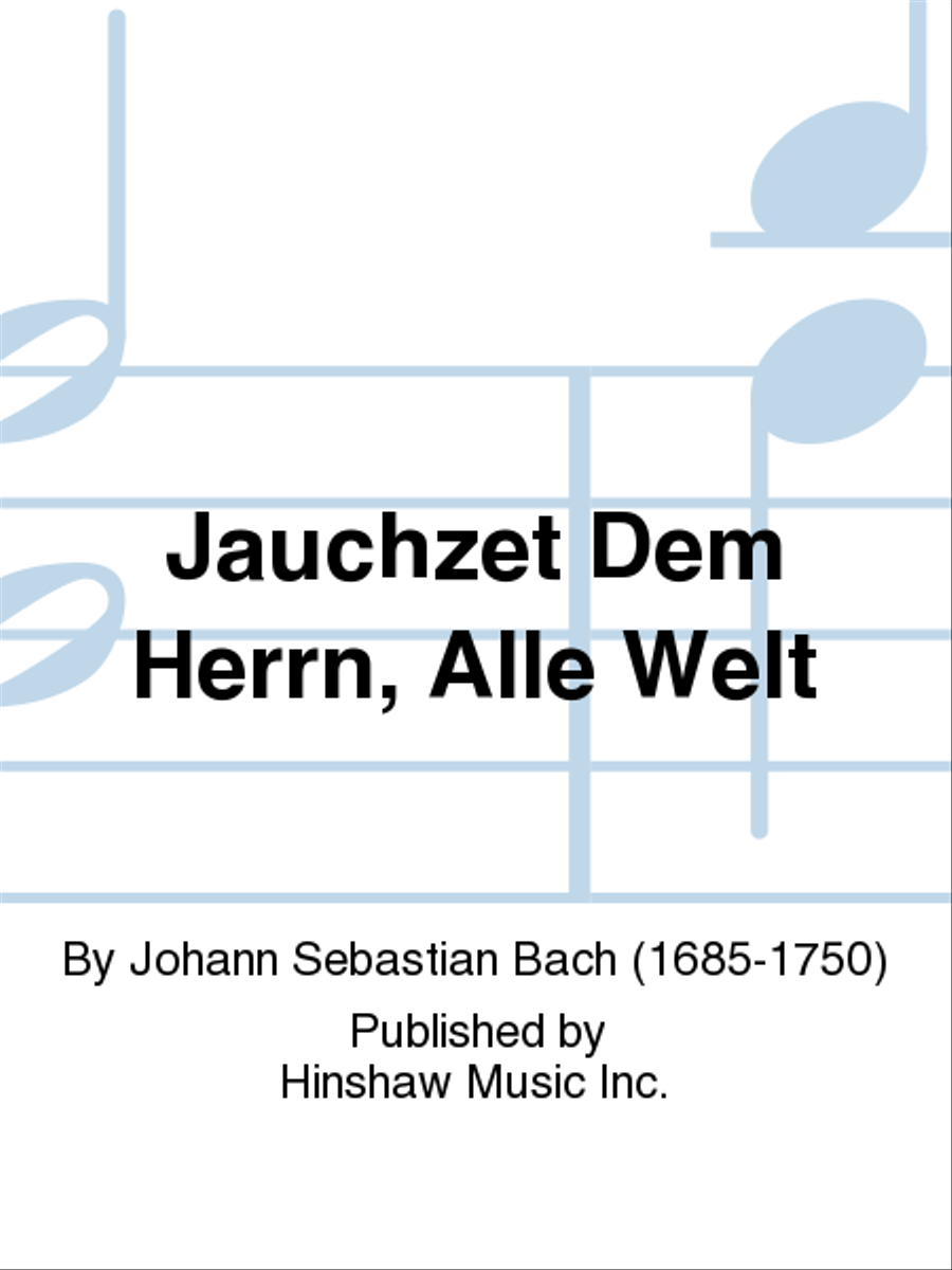 Jauchzet Dem Herrn, Alle Welt