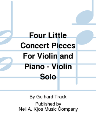 Four Little Concert Pieces For Violin and Piano - Violin Solo