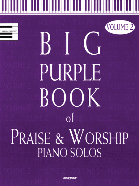 The Big Purple Book of Praise and Worship Piano Solos, Volume 2