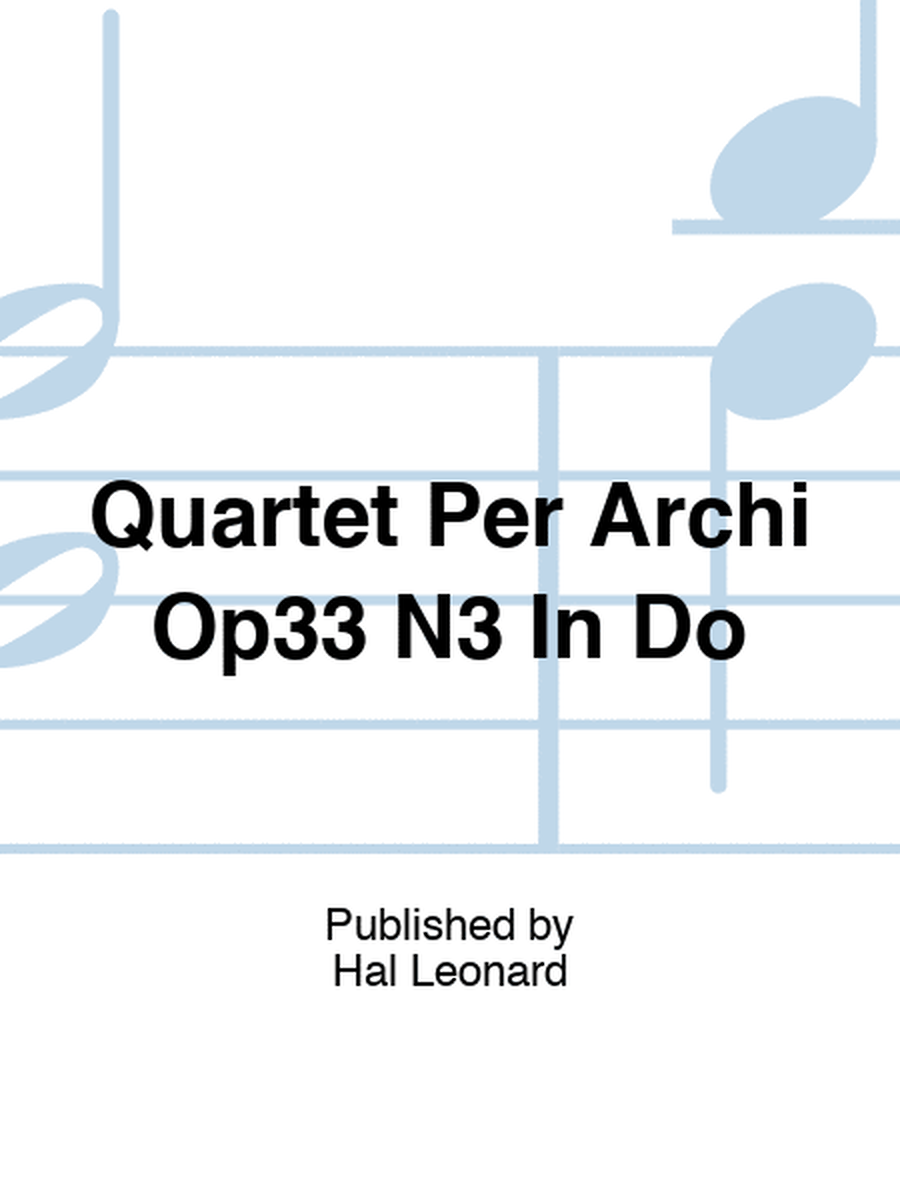 Quartet Per Archi Op33 N3 In Do