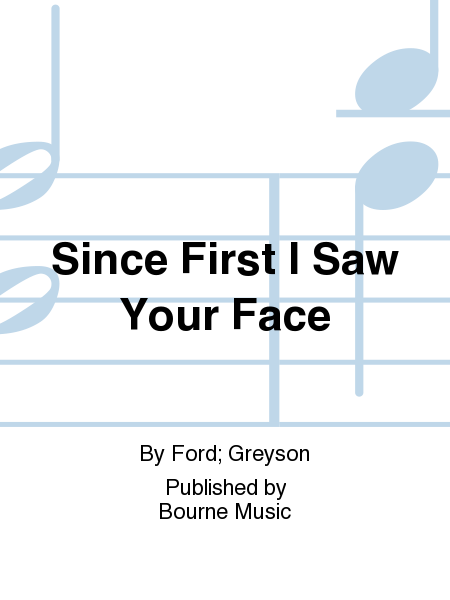 Since First I Saw Your Face