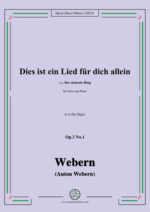 Webern-Dies ist ein Lied fur dich allein,Op.3 No.1,in A flat Major
