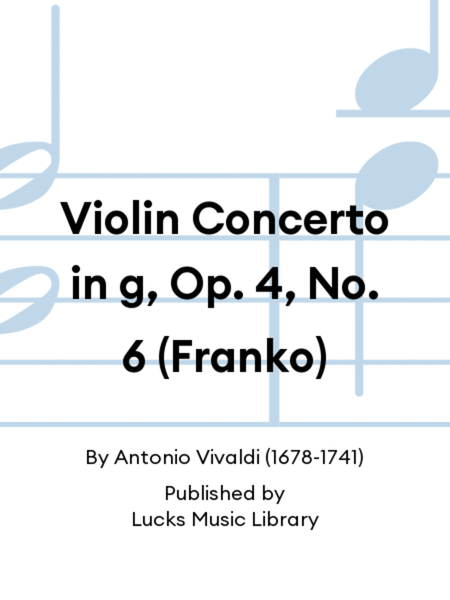 Violin Concerto in g, Op. 4, No. 6 (Franko)