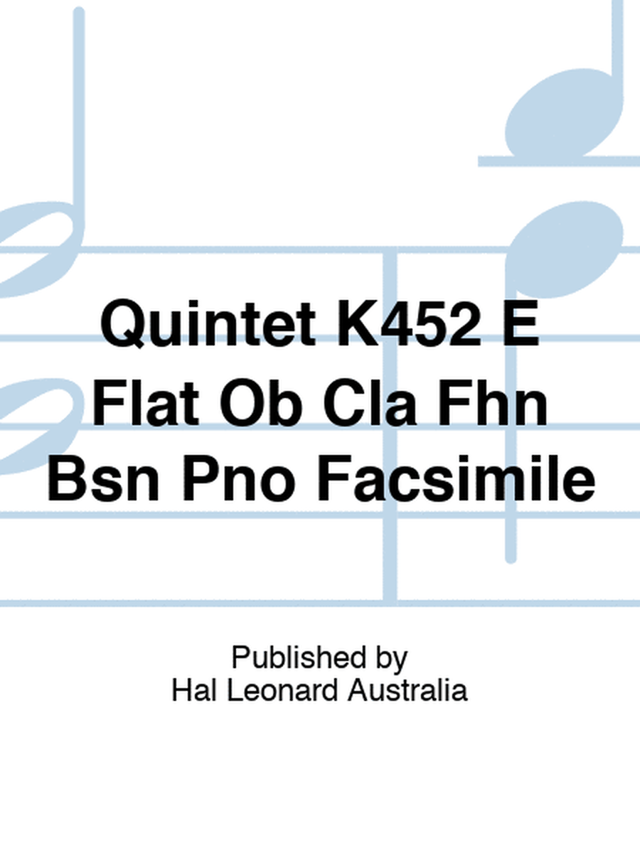 Quintet K452 E Flat Ob Cla Fhn Bsn Pno Facsimile