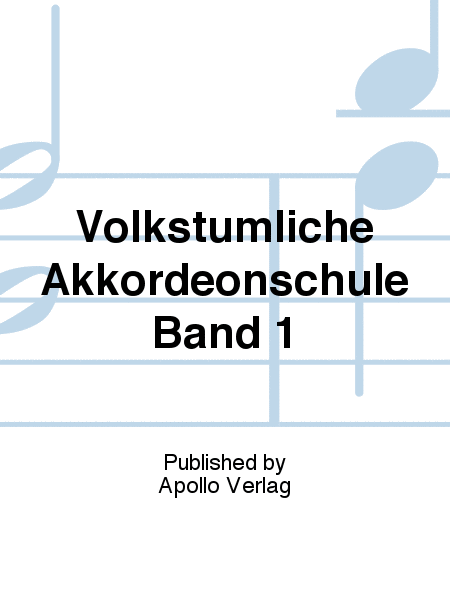 Volkstümliche Akkordeonschule Band 1