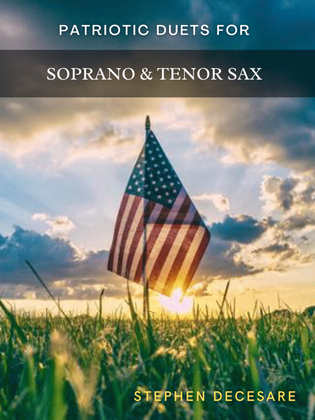 Book cover for Patriotic Duets for Soprano and Tenor Saxophone