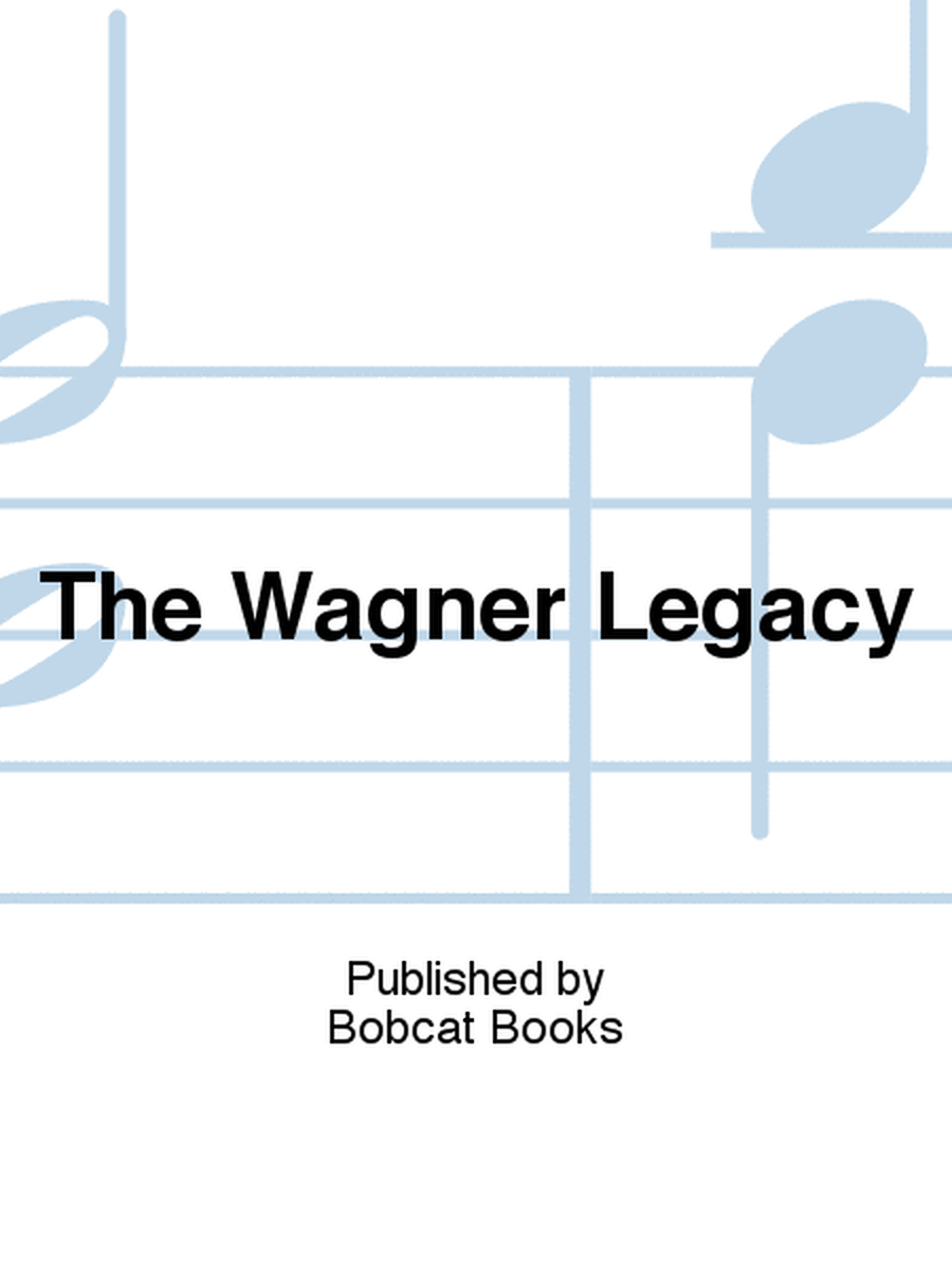 The Wagner Legacy