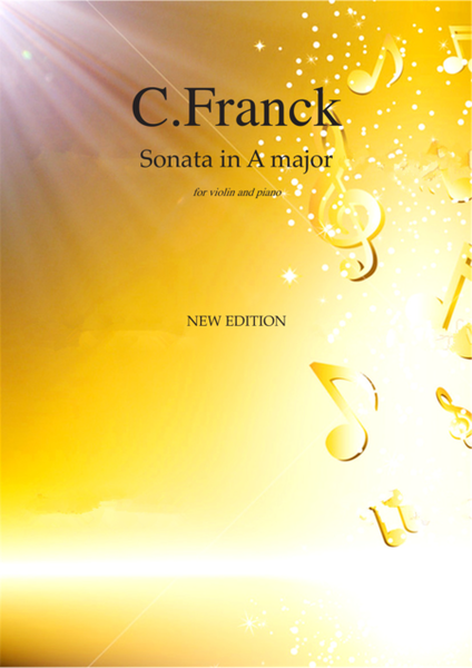Sonata in A major (New Edition) by Cesar Franck for violin and piano