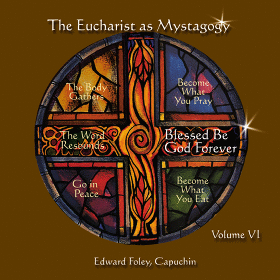 The Eucharist As Mystagogy Vol. 6 CD