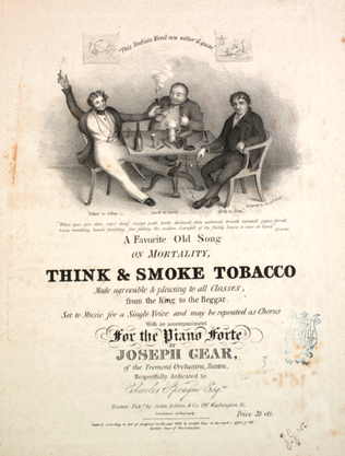 Think and Smoke Tobacco. A Favorite Old Song on Mortality
