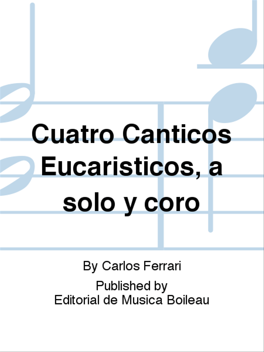 Cuatro Canticos Eucaristicos, a solo y coro Voice scores gallery preview page 1