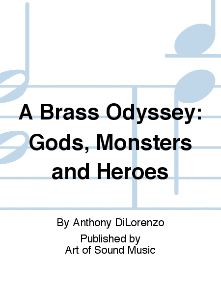 A Brass Odyssey: Gods, Monsters and Heroes