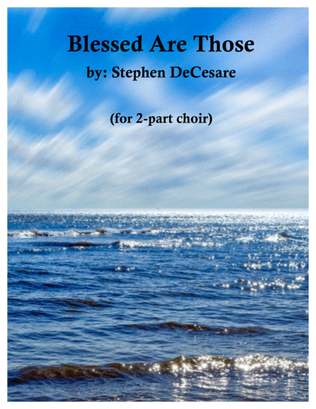 Book cover for Blessed Are Those (for 2-part choir)