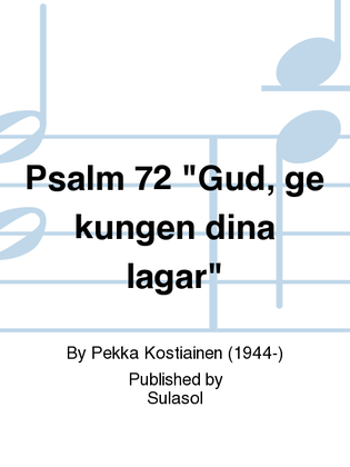 Psalm 72 "Gud, ge kungen dina lagar"