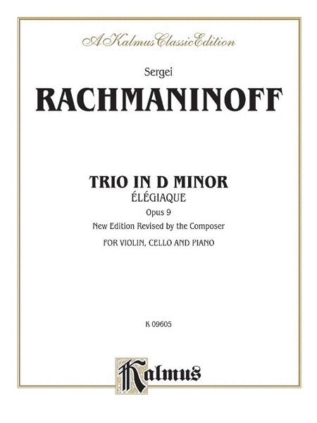 Sergei Rachmaninoff: Trio Elegiaque, Op. 9