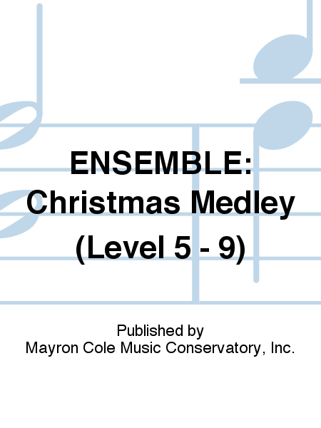 ENSEMBLE: Christmas Medley (Level 5 - 9)