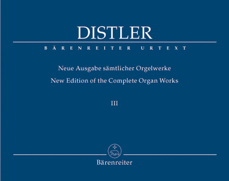 New Edition of the Complete Organ Works III