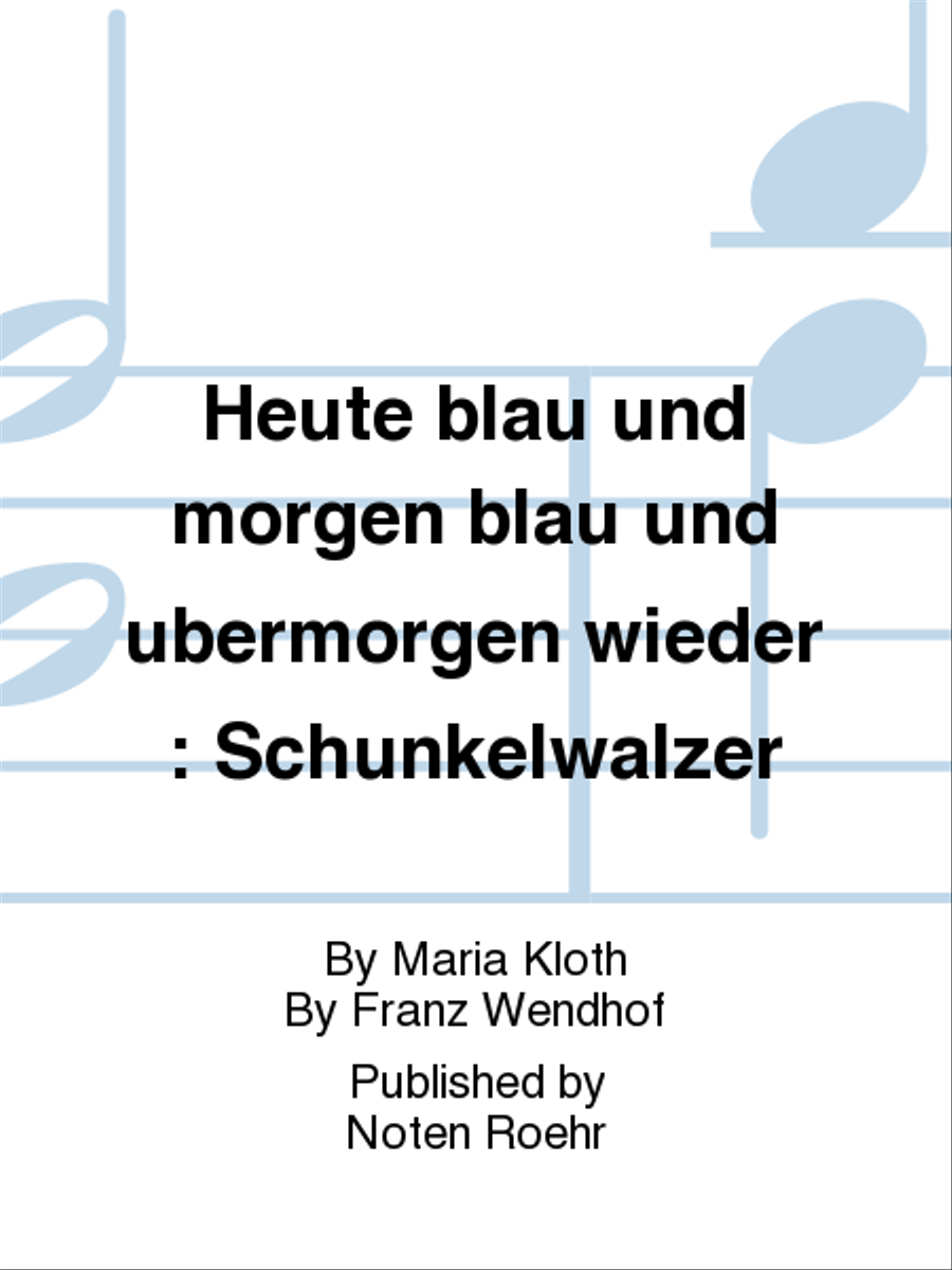 Heute blau und morgen blau und übermorgen wieder Score scores gallery preview page 1