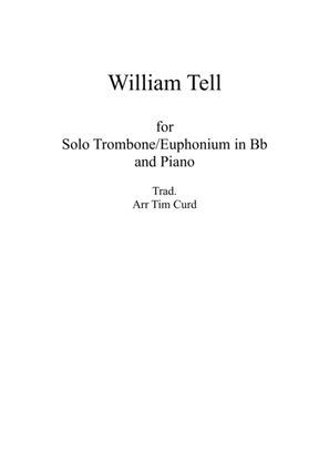 William Tell. For Trombone/Euphonium in Bb (treble clef) and Piano