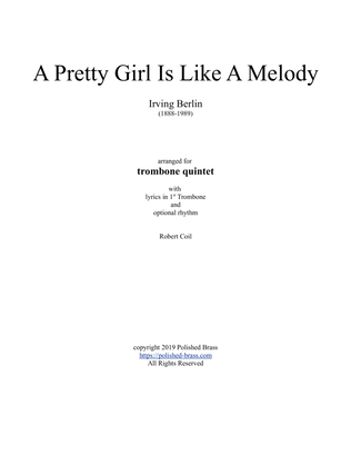 A Pretty Girl Is Like A Melody (Trombone quintet w/opt rhythm)