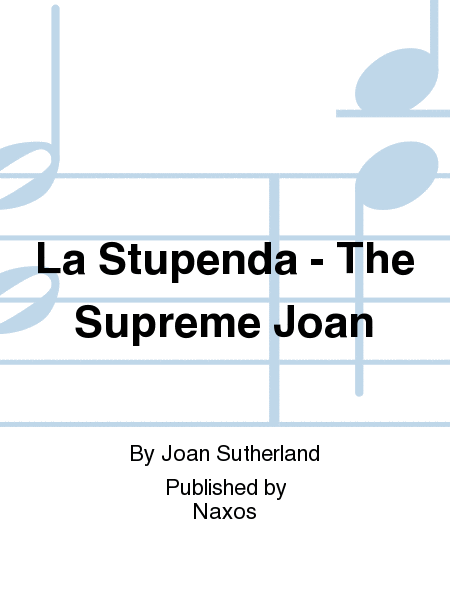 La Stupenda - The Supreme Joan