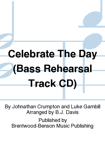 Celebrate The Day (Bass Rehearsal Track CD)