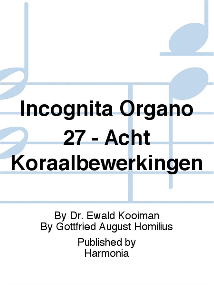 Incognita Organo 27 - Acht Koraalbewerkingen Organ scores gallery preview page 1