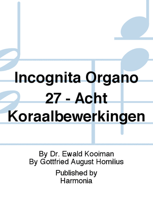 Incognita Organo 27 - Acht Koraalbewerkingen