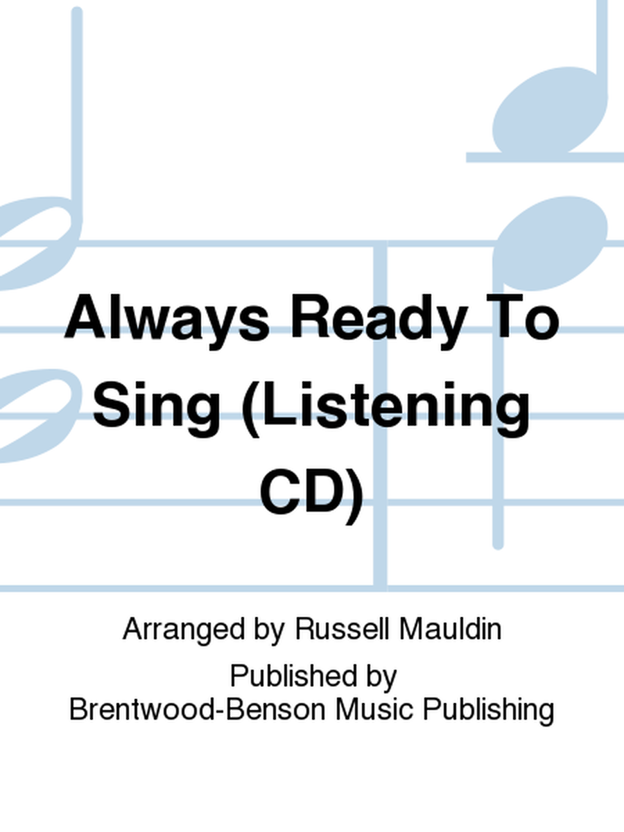 Always Ready To Sing (Listening CD)