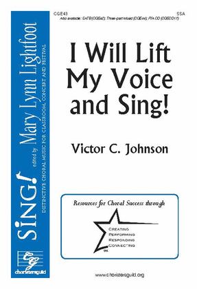 Book cover for I Will Lift My Voice and Sing! (SSA)
