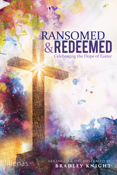 Ransomed and Redeemed - Choral Book [KNIGHT, BRADLEY] image number null