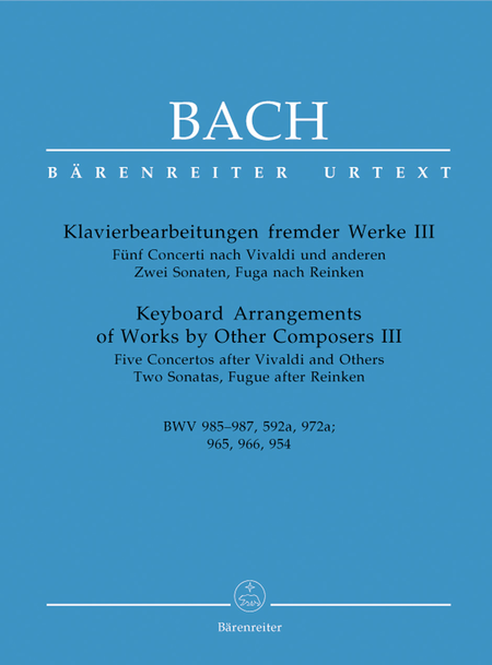 Johann Sebastian Bach: Keyboard Arrangements Of Works By Other Composers, Volume III