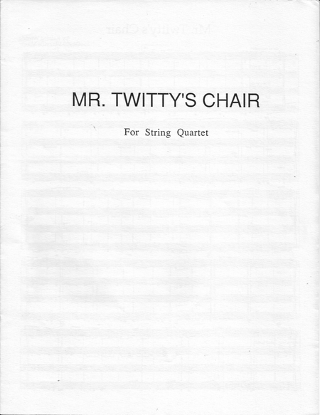 Mr. Twitty's Chair for String Quartet image number null